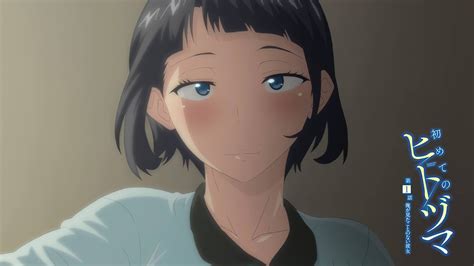 Hajimete no Hitozuma Episodes .